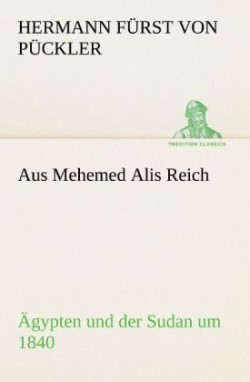 Aus Mehemed Alis Reich