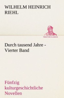 Durch Tausend Jahre - Vierter Band