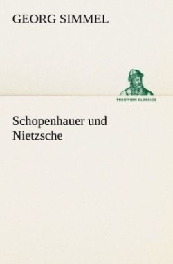 Schopenhauer und Nietzsche