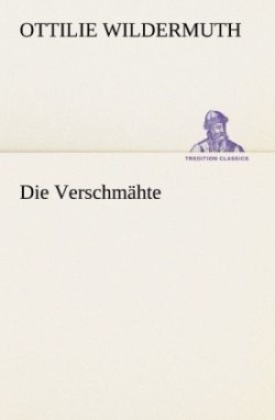 Verschmahte