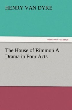 House of Rimmon a Drama in Four Acts
