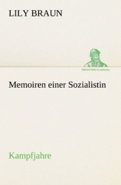 Memoiren Einer Sozialistin - Kampfjahre