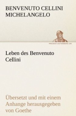 Leben Des Benvenuto Cellini