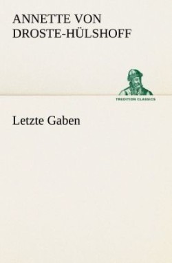 Letzte Gaben