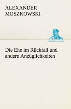 Ehe Im Ruckfall Und Andere Anzuglichkeiten