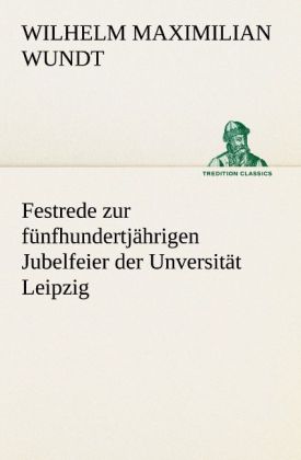 Festrede Zur Funfhundertjahrigen Jubelfeier Der Unversitat Leipzig