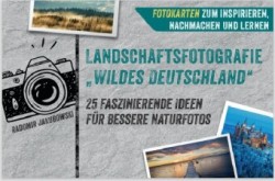 Landschaftsfotografie "Wildes Deutschland"