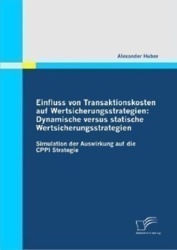 Einfluss von Transaktionskosten auf Wertsicherungsstrategien