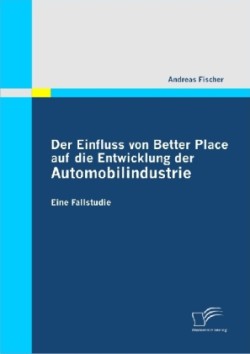 Einfluss von Better Place auf die Entwicklung der Automobilindustrie