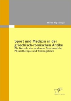 Sport und Medizin in der griechisch-römischen Antike