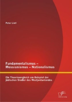 Fundamentalismus - Messianismus - Nationalismus