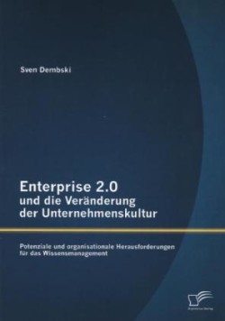 Enterprise 2.0 und die Veränderung der Unternehmenskultur