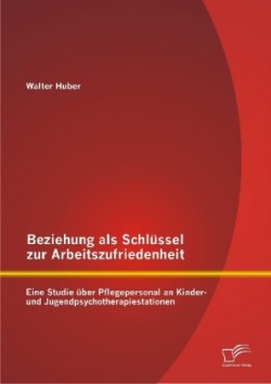 Beziehung als Schlüssel zur Arbeitszufriedenheit