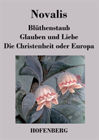 Blüthenstaub / Glauben und Liebe / Die Christenheit oder Europa
