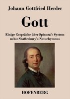 Gott. Einige Gespräche über Spinoza's System nebst Shaftesbury's Naturhymnus