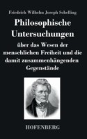 Philosophische Untersuchungen UEber Das Wesen Der Menschlichen Freiheit Und Die Damit Zusammenhangen
