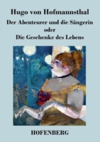 Abenteurer und die Sängerin oder Die Geschenke des Lebens