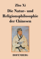 Natur- und Religionsphilosophie der Chinesen
