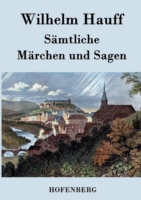 Sämtliche Märchen und Sagen