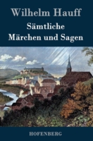 Sämtliche Märchen und Sagen