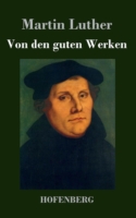 Von den guten Werken