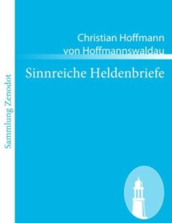 Sinnreiche Heldenbriefe