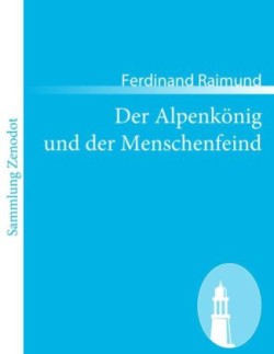 Alpenkönig und der Menschenfeind