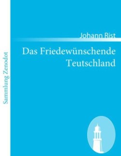 Friedewünschende Teutschland