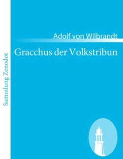 Gracchus der Volkstribun