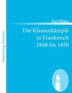 Klassenkämpfe in Frankreich 1848 bis 1850