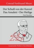 Schuß von der Kanzel / Das Amulett / Der Heilige