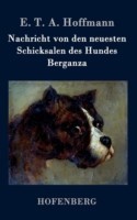 Nachricht von den neuesten Schicksalen des Hundes Berganza