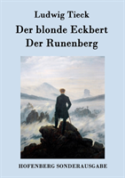 blonde Eckbert / Der Runenberg
