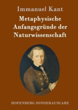 Metaphysische Anfangsgründe der Naturwissenschaft