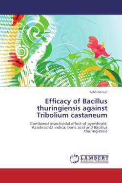 Efficacy of Bacillus thuringiensis against Tribolium castaneum