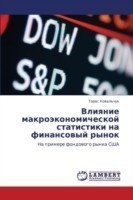 Vliyanie Makroekonomicheskoy Statistiki Na Finansovyy Rynok