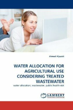 Water Allocation for Agricultural Use Considering Treated Wastewater, Public Health Risk, and Economic Issues