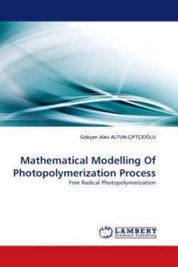 Mathematical Modelling Of Photopolymerization Process