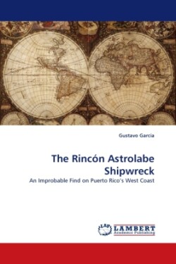 Rincon Astrolabe Shipwreck