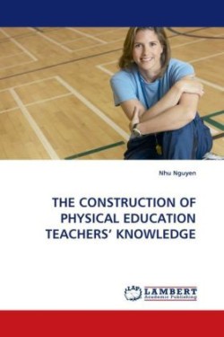 Construction of Physical Education Teachers' Knowledge