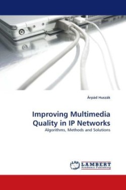 Improving Multimedia Quality in IP Networks