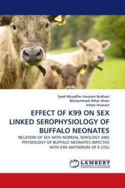 Effect of K99 on Sex Linked Serophysiology of Buffalo Neonates