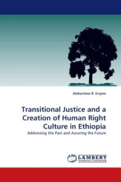 Transitional Justice and a Creation of Human Right Culture in Ethiopia