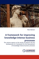 Framework for Improving Knowledge-Intense Business Processes