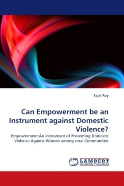 Can Empowerment be an Instrument against Domestic Violence?