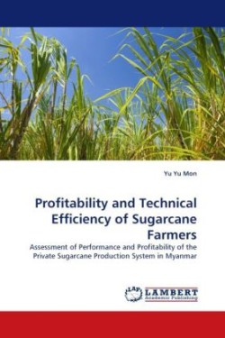 Profitability and Technical Efficiency of Sugarcane Farmers