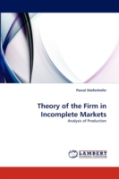 Theory of the Firm in Incomplete Markets