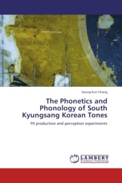 Phonetics and Phonology of South Kyungsang Korean Tones