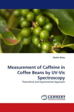 Measurement of Caffeine in Coffee Beans by UV-VIS Spectroscopy