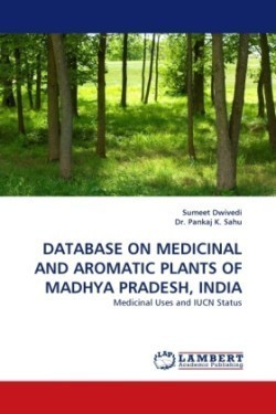 Database on Medicinal and Aromatic Plants of Madhya Pradesh, India